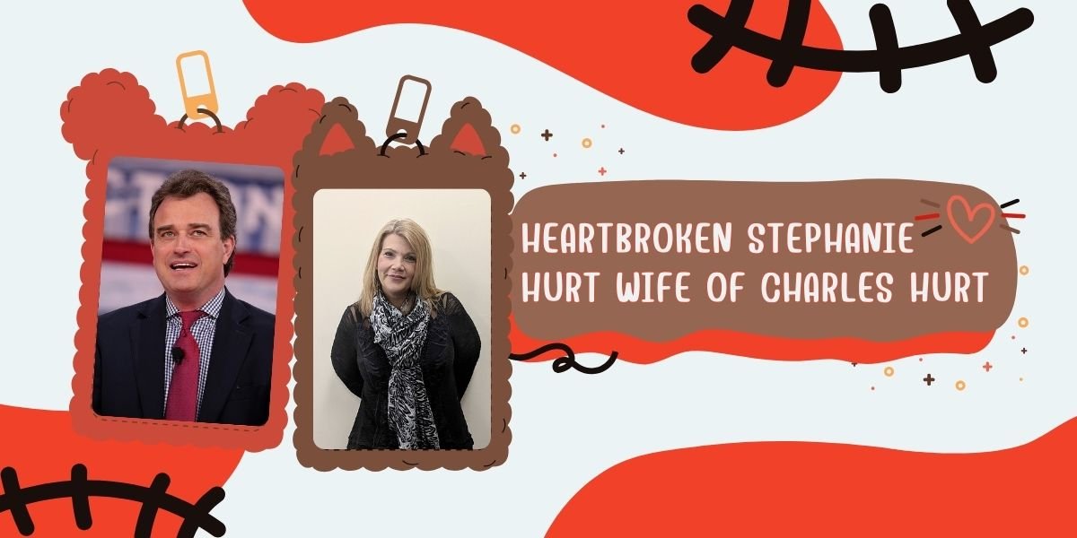 Heartbroken Stephanie Hurt Wife Of Charles Hurt