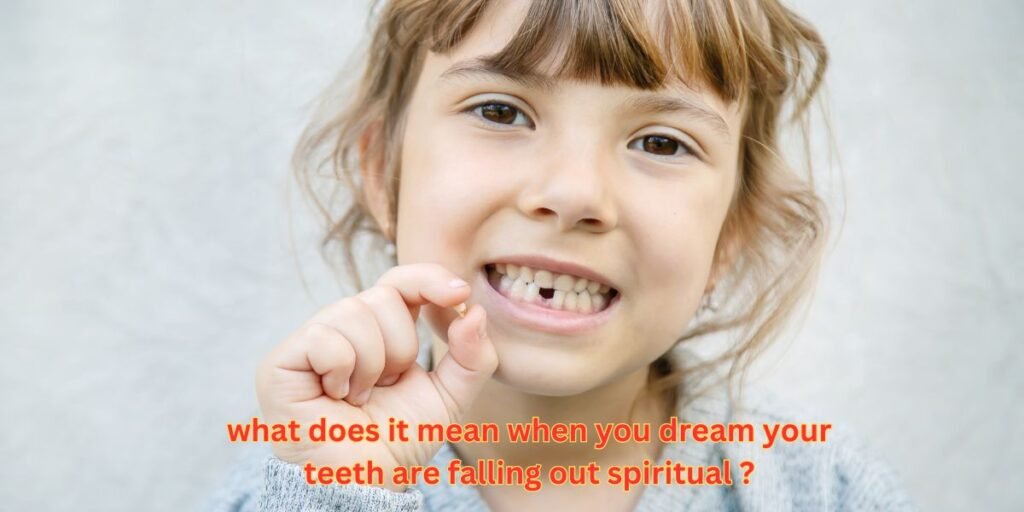 What Does it Mean When you Dream Your Teeth are Falling Out Spiritually?