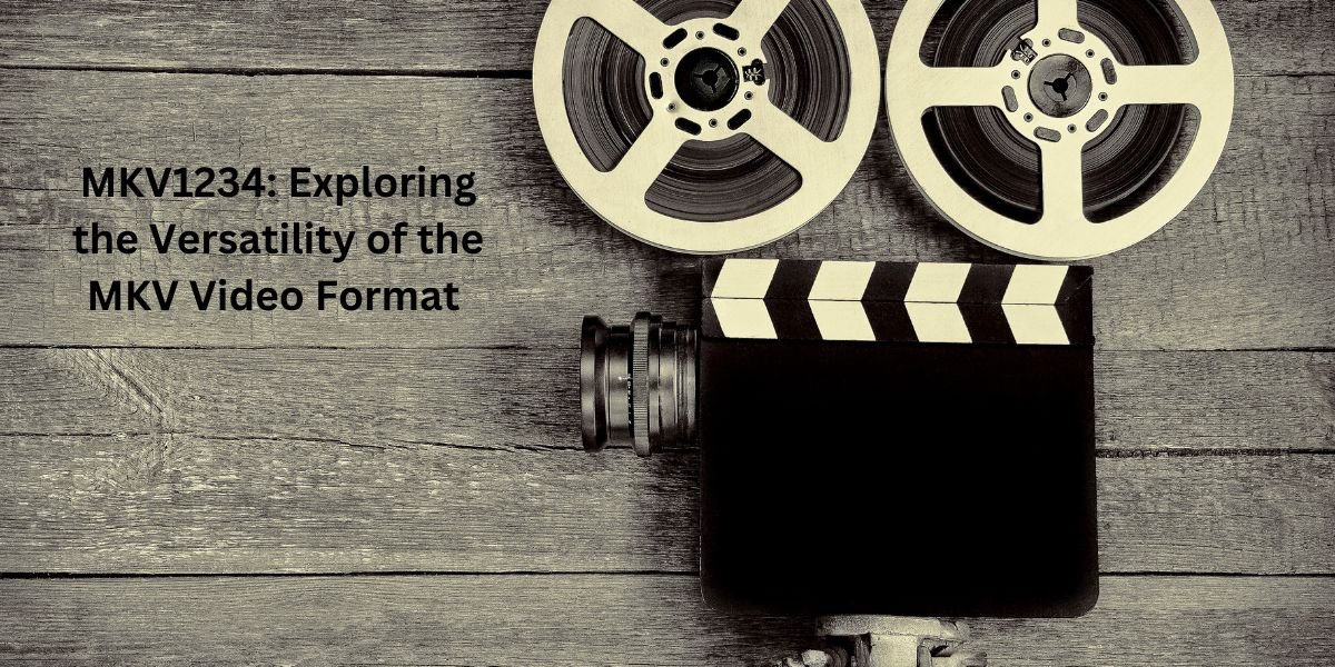 MKV1234: Exploring the Versatility of the MKV Video Format